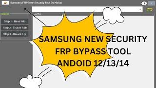 SAMSUNG FRP BYPASS NEW TOOL | NEW SECURITY UNLOCK TOOL | ANDROID 13/14/12/11 FRP BYPASS