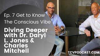 Digging Deeper with The Conscious Vibe