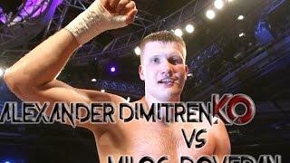 ALEXANDER DIMITRENKO VS MILOS DOVEDAN