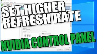 How To Set A Higher Refresh Rate Using NVIDIA Control Panel Tutorial