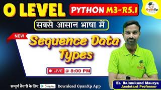 O Level Python Programming || Sequence Data Types || O Level M3-R5.1