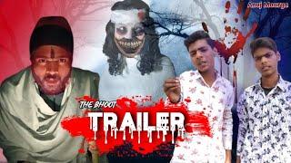 The Bhoot Trailer | Anuj Maurya