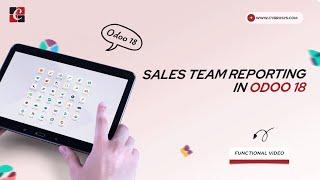 How to Manage Sales Team Reporting in Odoo 18 CRM | Odoo 18 CRM Tutorials | Odoo 18 Tutorials