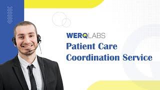 Patient Care Coordination Service | Werq Labs