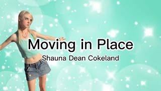 Shauna Dean Cokeland - Moving in Place (Official Lyric Video)