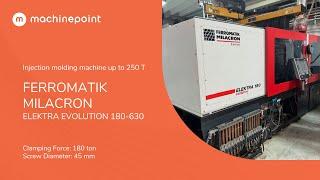 FERROMATIK MILACRON ELEKTRA EVOLUTION 180-630 Injection molding machine up to 250 T