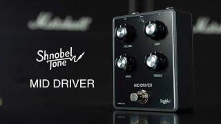 Shnobel Tone Mid Driver