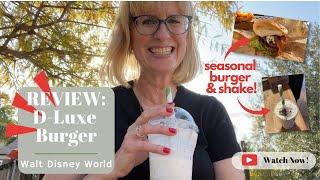 WDW Dining Review: D-Luxe Burger at Disney Springs! | Walt Disney World