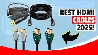 Best HDMI Cables for 2025! 8K & 4K Ultra HD Picks for Gaming & Home Theater