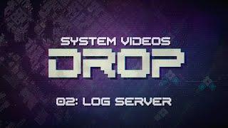 Drop System Videos 02: Log Server