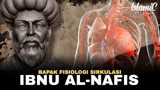 Ibnu al-Nafis : Penemuan Peredaran Darah yang Mengubah Ilmu Pengetahuan | Islamic Science