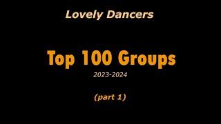 Lovely Dancers Top 100 Groups - part 1 (2023-2024)