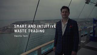 Smart and Intuitive Waste Trading | Xworks Tech | CIWM | World Beyond Waste