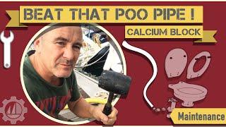 Boat Toilet Calcium Removal from a Marine Sanitation Waste Hose Pipe or “Poo Pipe”!