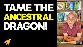 Learn How to TAME the ANCESTRAL DRAGON! - Daniel Amen Live Motivation