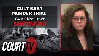 LIVE: GA v. Chloe Driver - Sentencing | Cult Baby Murder Trial