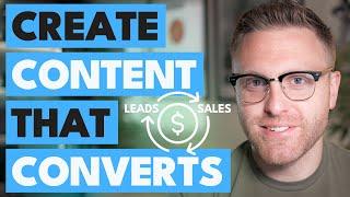 How to Create Content that Converts Leads into Sales