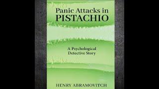 _Panic Attacks in Pistachio: A Psychological Detective Story_: An Interview with Henry Abramovitch