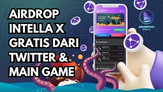 [GRATIS] AIRDROP INTELLA X DARI TWITTER & MAIN GAME!!