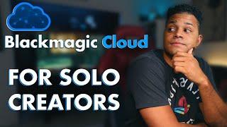 Blackmagic Cloud For Solo Creators - Walkthrough