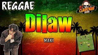 DILAW (Reggae Version) | Maki  DJ Claiborne Remix