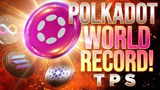 Polkadot Smashes WORLD RECORD TPS!!Get Ready️‍