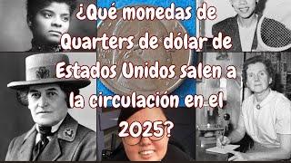 ALERTA COLECCIÓNISTAS: Estas son las monedas de QUARTERS de DÓLAR que saldrán en el AÑO 2025