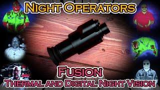 Night Operators Fusion   Affordable Thermal and Night Vision