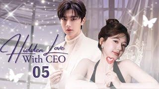 Hidden love with CEOEP05 | #zhaolusi | The overbearing CEO loves the perilous Cinderella！