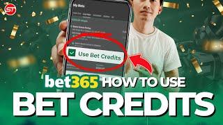 Bet365 bet credits explanation 