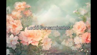 Lucid Pensamientos │Spoken Word Poetry