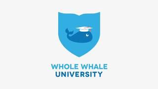 What is Whole Whale University?