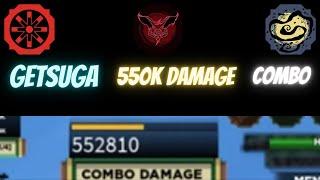 GETSUGA 550 K DAMAGE COMBO !!! | Shindo Life