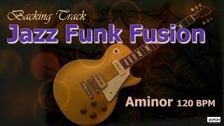 Jazz Funk Fusion ／Backing Track (Am 120 BPM)