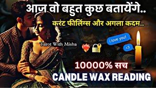 ️CANDLE WAX उनकी आज की करंट फीलिंग्स UNKI CURRENT FEELINGS TODAY-NO CONTACT HINDI TAROT TIMELESS