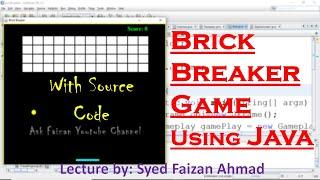 Brick Breaker Game Using JAVA with SOURCE CODE | BreakOut Game in Java | #AskFaizan | JAVA PROJECT