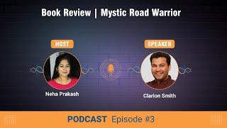 Ep #3 - Book Review of Mystic Road Warrior by Sachin Gaur