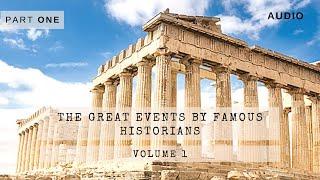 Part 1: The Great Events by Famous Historians, Volume 1