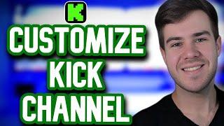 How To CUSTOMIZE Your KICK Channel 2023  (Make Kick Panels, Banner Setup & MORE)