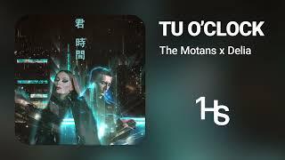 The Motans x Delia - Tu O'clock | 1 Hour