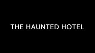 THE HAUNTED HOTEL (the movie premire live)