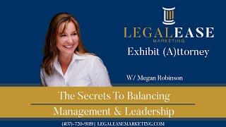 LegalEase Marketing Live Stream: Exhibit (A)ttorney Show - Megan Robinson