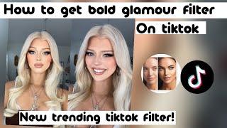 How to get bold glamour filter on tiktok | Bold glamour filter tiktok | Bold glamour tiktok