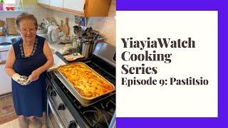 YiayiaWatch Cooking Series Episode 9: Pastitsio