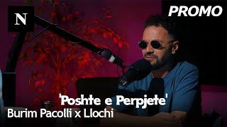 PROMO - Burim Pacolli x Llochi - Albumi ‘Poshte e Perpjete’