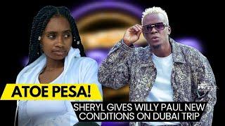 "Akinitaka Atoe Pesa!" Tiktoker Sheryl Gabriella Gives Willy Paul Tough Conditions