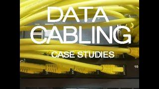 Data Cabling Case Studies -  (Data Cabling Case Studies 2020)