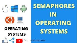 Semaphores|Operating system|VirtualStudyTime