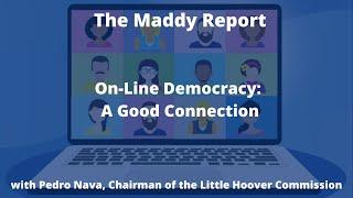 The Maddy Report: On-Line Democracy: A Good Connection