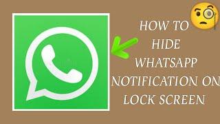 How To "Hide WhatsApp Notification On Lock Screen" || Tech Issues Solutions